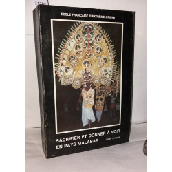 Sacrifier et donner à voir en pays Malabar: Les fêtes du temple au...