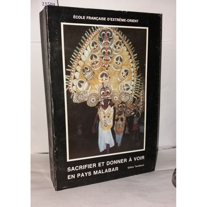 Sacrifier et donner à voir en pays Malabar: Les fêtes du temple au...