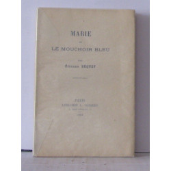 Marie ou le mouchoir bleu