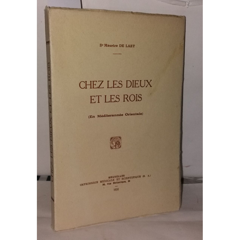 Chez les dieux et les rois ( en Méditerannée Orientale )