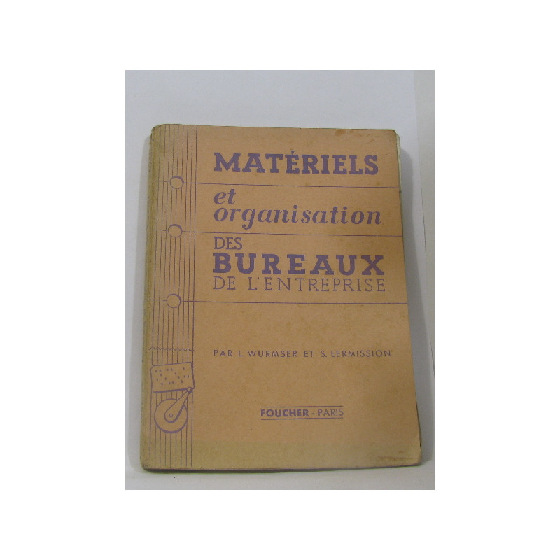 Matériels et organisation des bureaux de l'entreprise