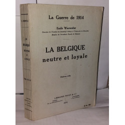La Belgique neutre et loyale (La guerre de 1914)