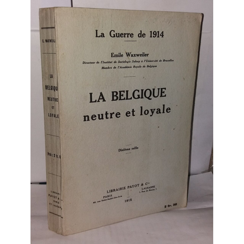 La Belgique neutre et loyale (La guerre de 1914)