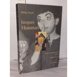 Jacques Huisman des masques et des souvenirs