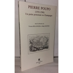 Pierre Poupo (1552-1590): Un poète protestant en Champagne : actes...