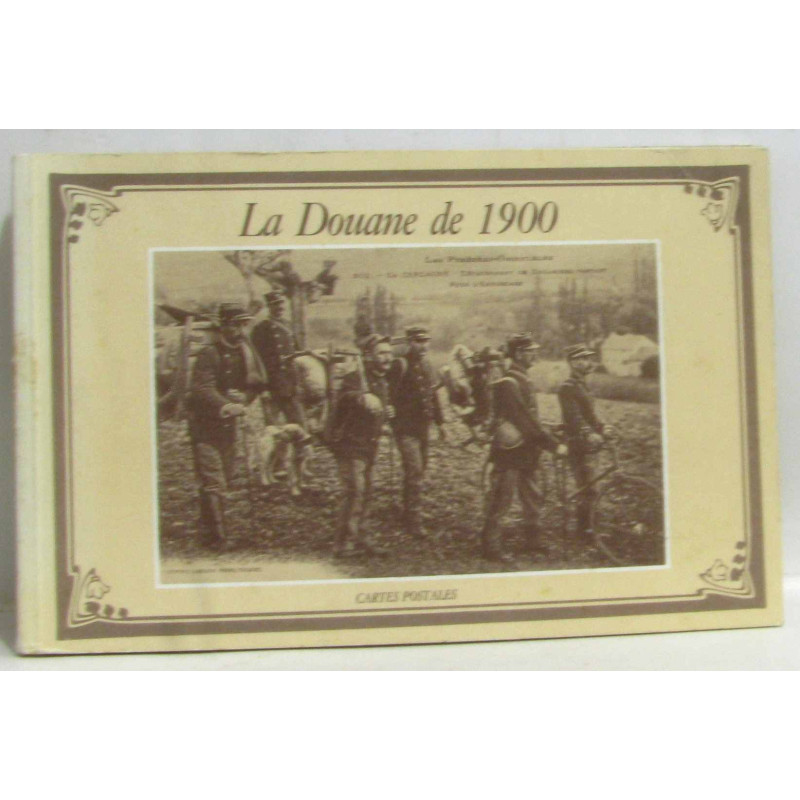 La douane de 1900 - cartes postales
