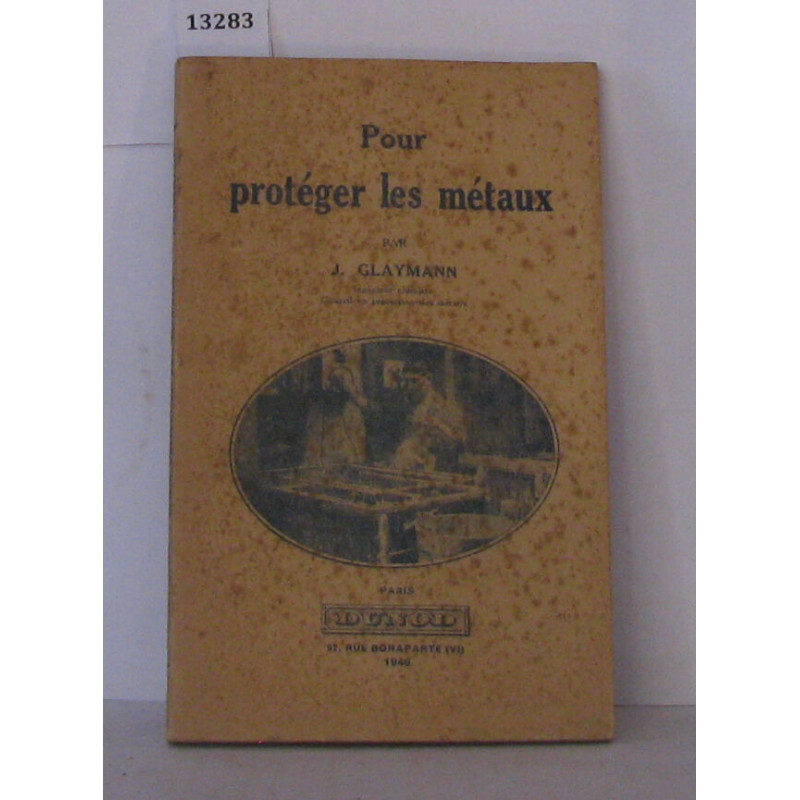 Pour protéger les métaux