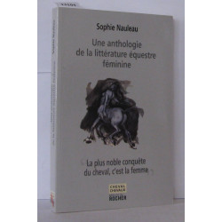 La plus noble conquête du cheval c'est la femme : Une anthologie...