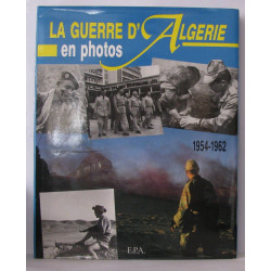 La Guerre d'Algérie en photos : 1954-1962