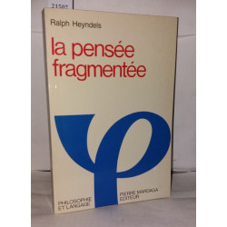 La Pensee Fragmentee (Philosophie et Langage)