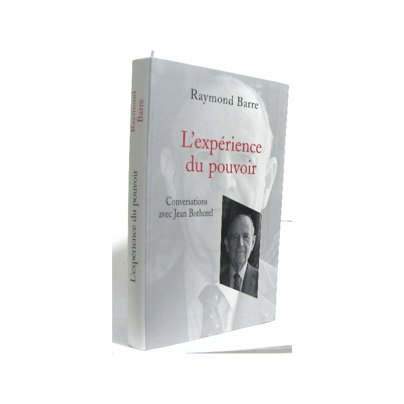 L'expérience du pouvoir : Conversations avec Jean Bothorel