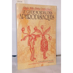 Le guide mondial des aphrodisiaques