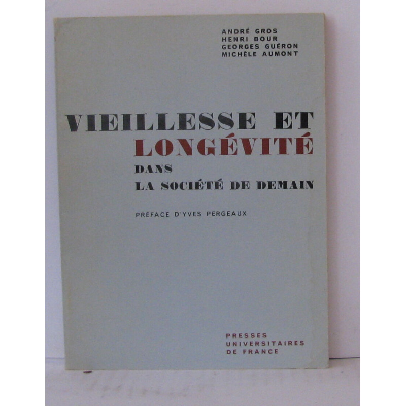 Viellesse et longévité dans la société de demain