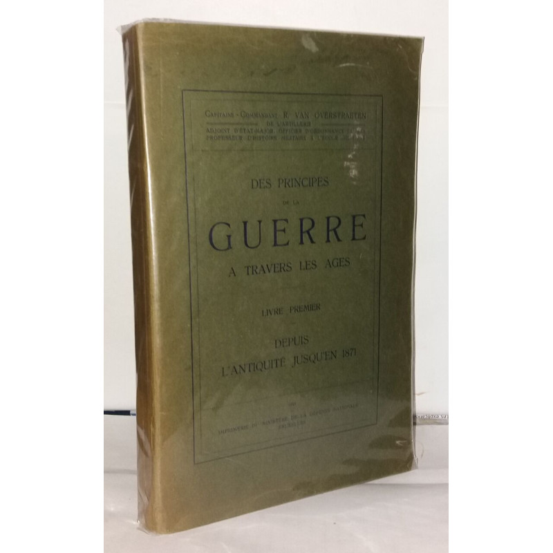 Des principes de la guerre a travers les âges - Livre premier...