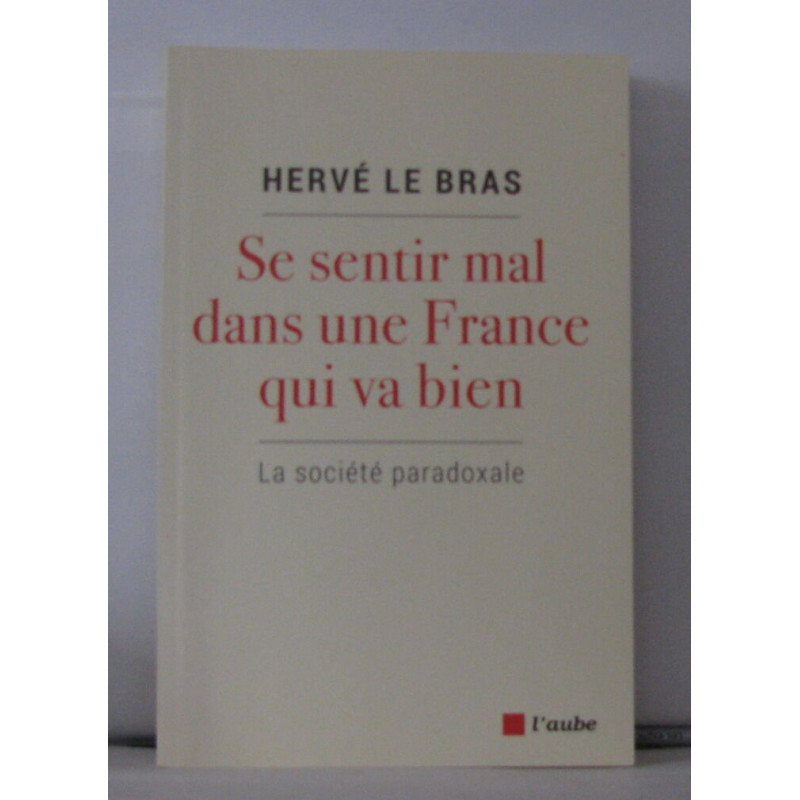 Se Sentir Mal Dans une France Qui Va Bien - la Societe Paradoxale