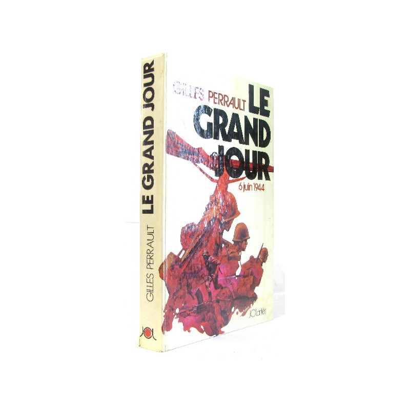 Le grand jour 6 juin 1944