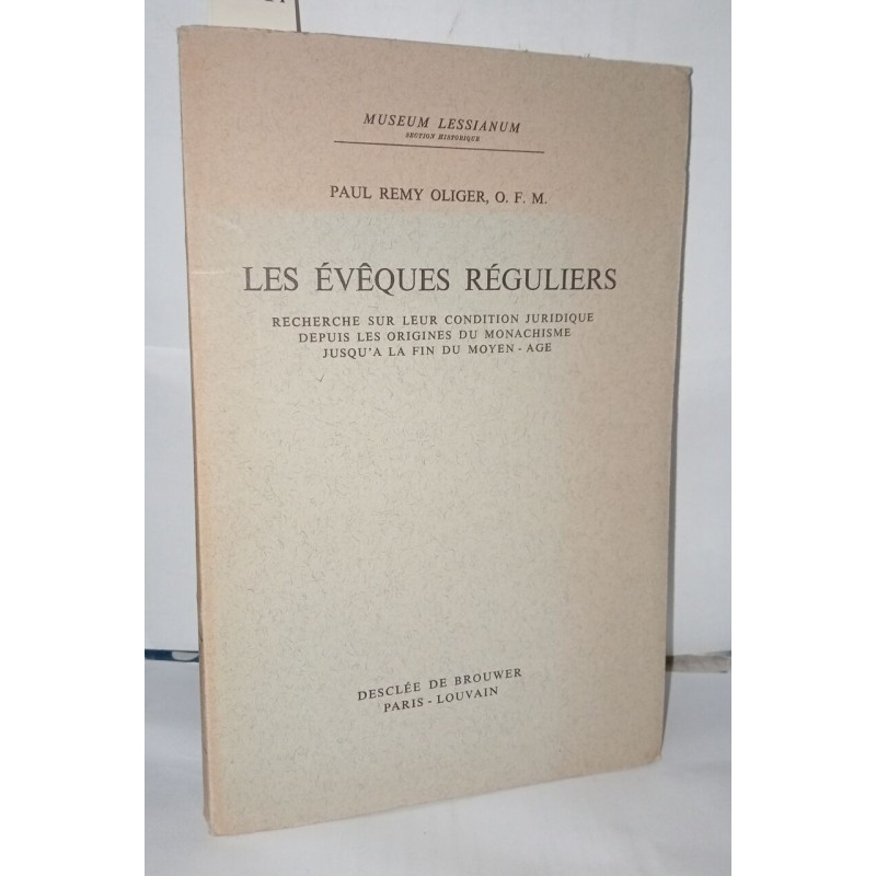 Les évêques réguliers: Recherche sur leur condition juridique...