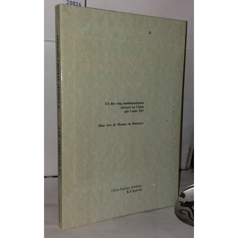 Jean-François Gerbillon S.J. Un des cinq mathématiciens envoyés en...