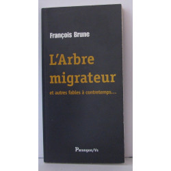 L'Arbre migrateur et autres fables à contretemps