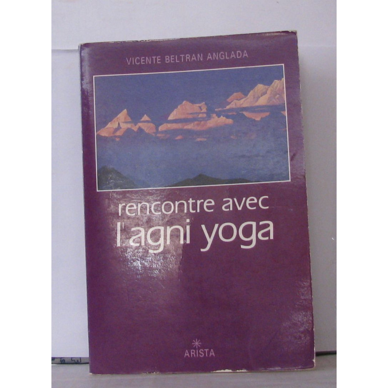Rencontre avec l'agni yoga