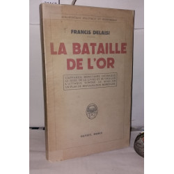 La bataille de l'or: L'appareil monétaire détraqué - Le duel de la...