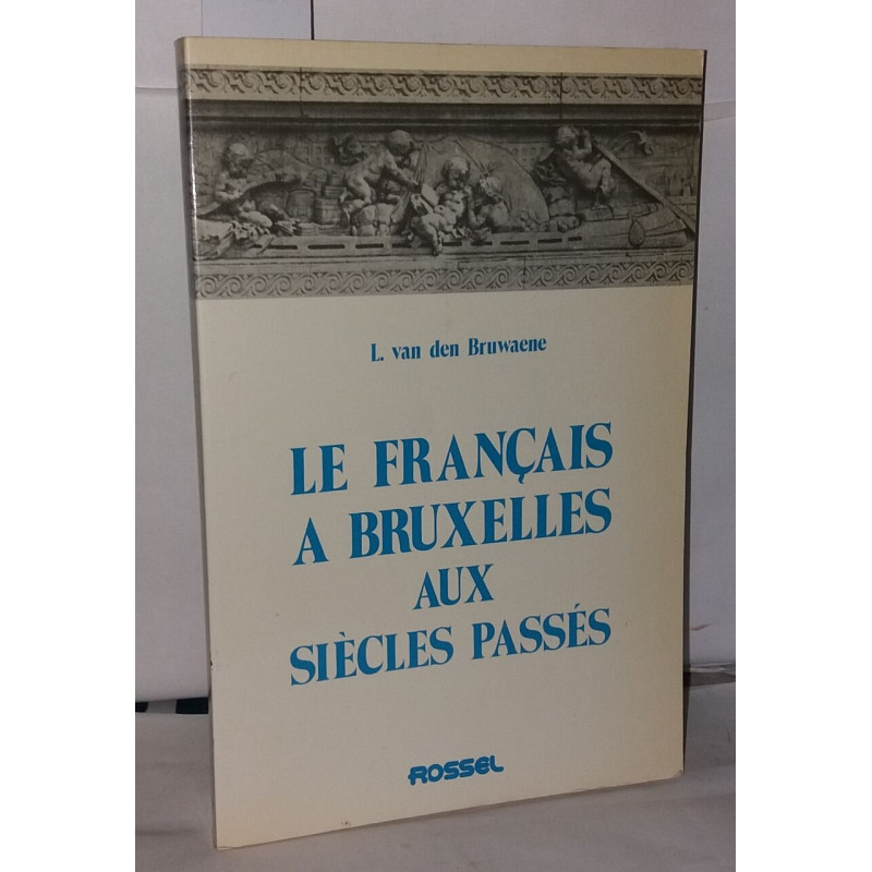 Le français a Bruxelles aux siècles passés