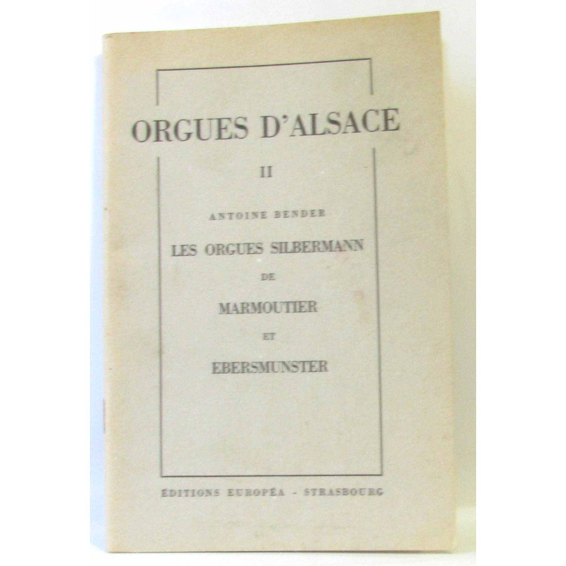 Les orgues silbermann de Marmoutier et Ebermunster - orgues...