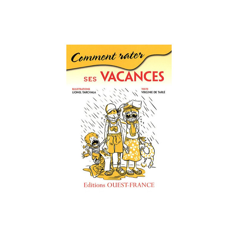 Comment rater ses vacances
