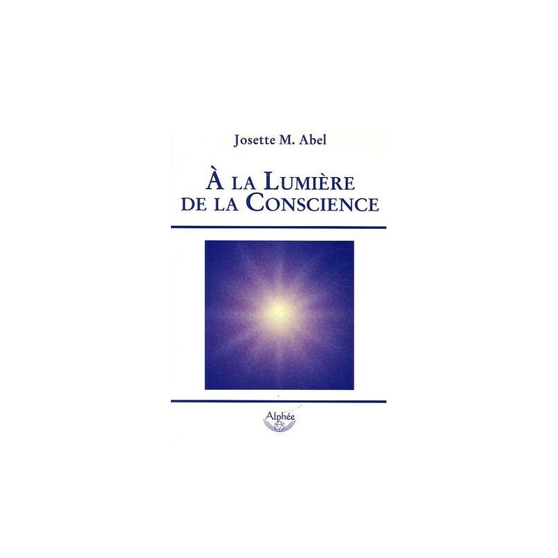 A la Lumière de la Conscience