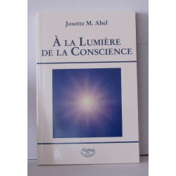 A la Lumière de la Conscience