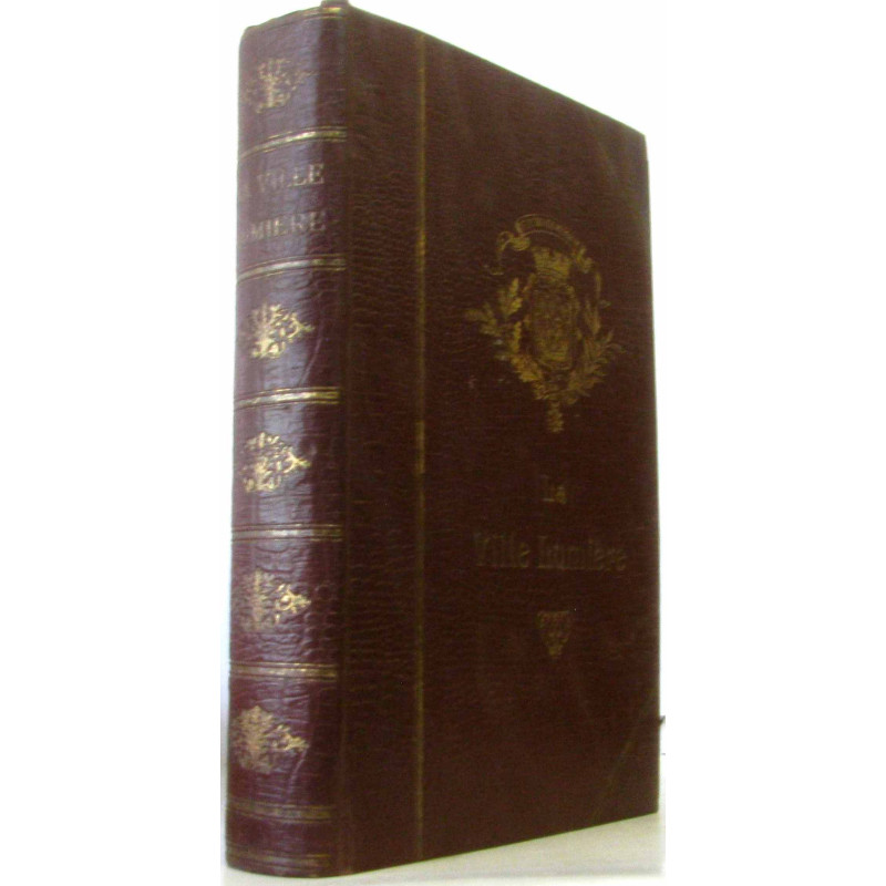 La ville lumière anecdotes et documents: historiques...