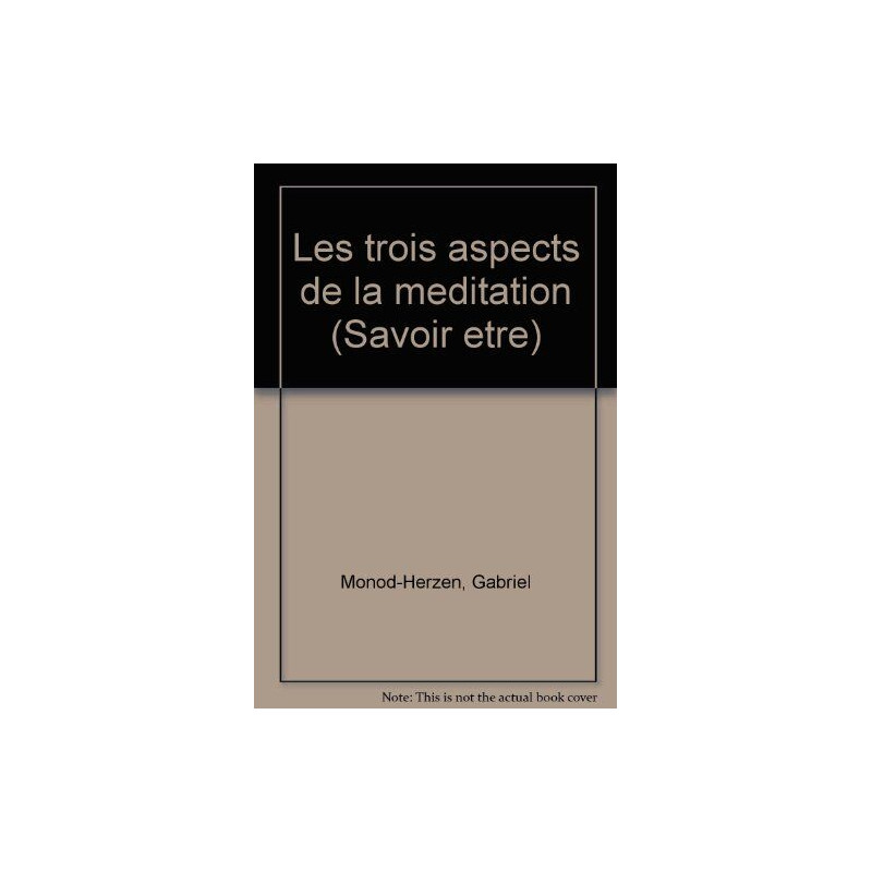 Les trois aspects de la méditation