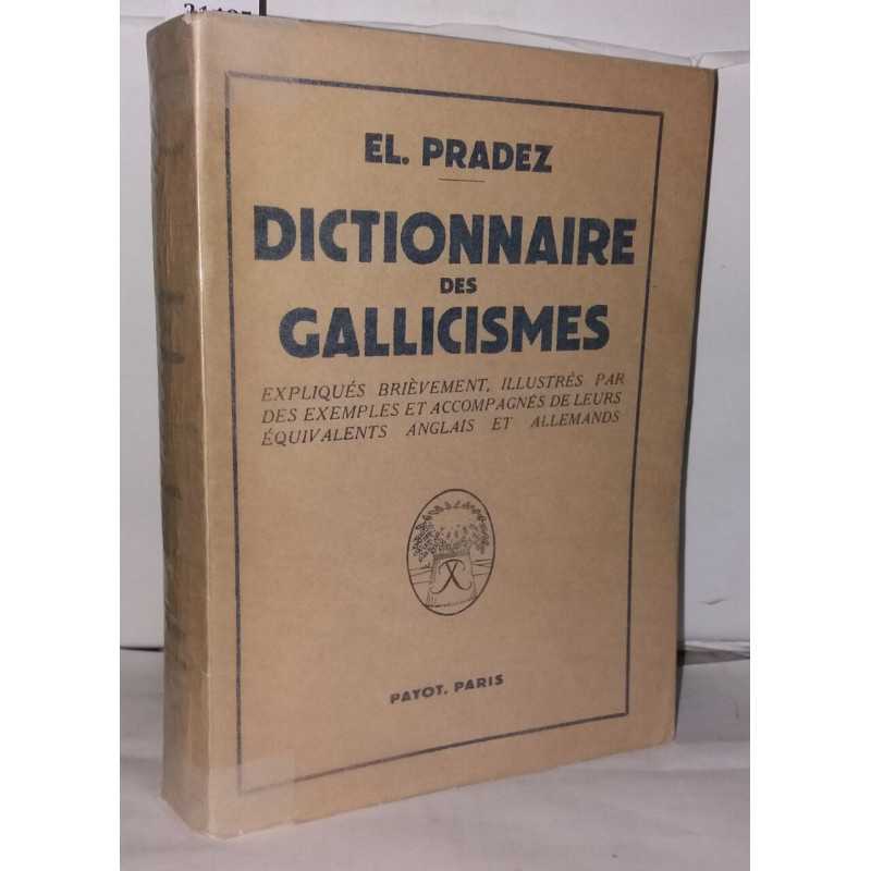 Dictionnaire des gallicismes les plus usités expliques brievement...