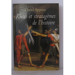 Ruses et stratagèmes de l'histoire