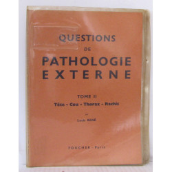 Questions de pathologie externe Tome 2 , Tête - Cou - Thorax - Tachis