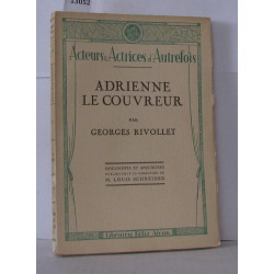 Adrienne Le Couvreur. Documents et Anecdotes publiés sous la...