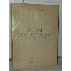 Le bal noir et blanc regards sur le congo
