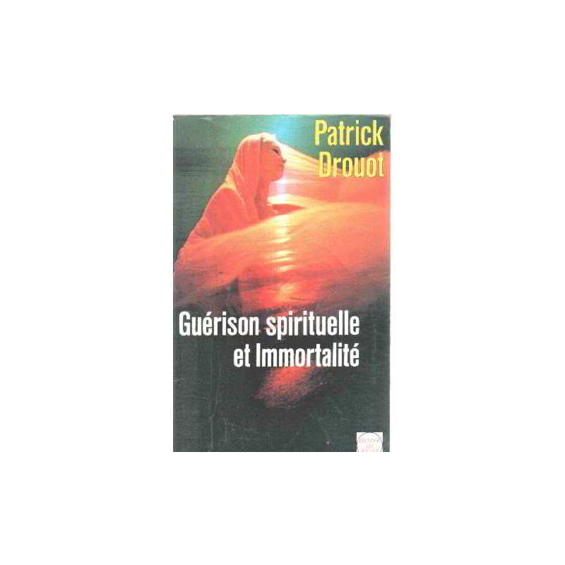 Guérison spirituelle et immortalité