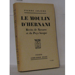 Le moulin d'Hernani récits de Navarre et du pays basque