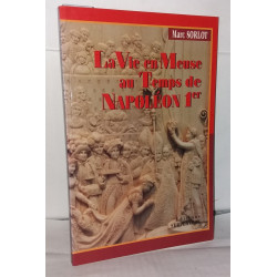 La vie en Meuse au temps de Napoléon Ier