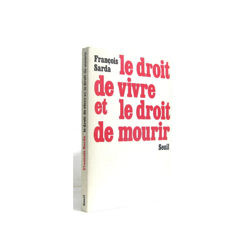 Le droit de vivre et le droit de mourir