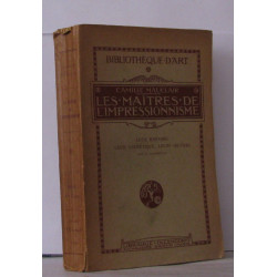 Les maîtres de l'impressionnisme leur histoire leur esthétique...