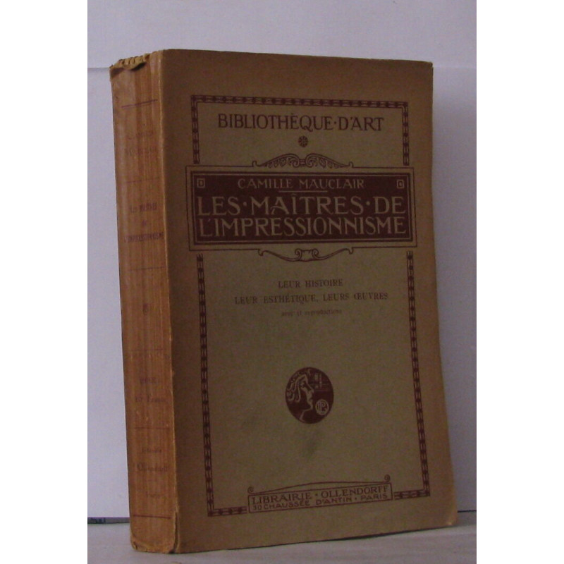 Les maîtres de l'impressionnisme leur histoire leur esthétique...