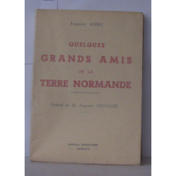 Quelques grands amis de la terre normande