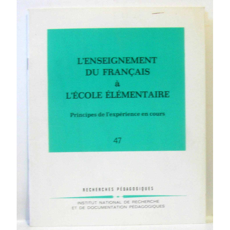 L'enseignement du français à l'école élémentaire principes de...