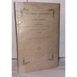 Mémoires couronnés et autres mémoires publiés par l'académie...