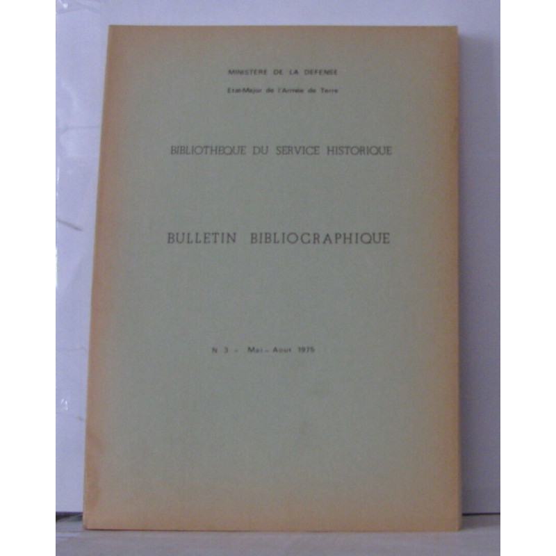 Bibliothèque du service historique , Bulletin bibliographique N°3...