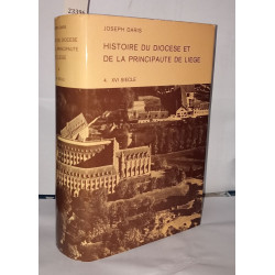 Histoire du diocèse de la principauté de Liège 4. XVI Siècle