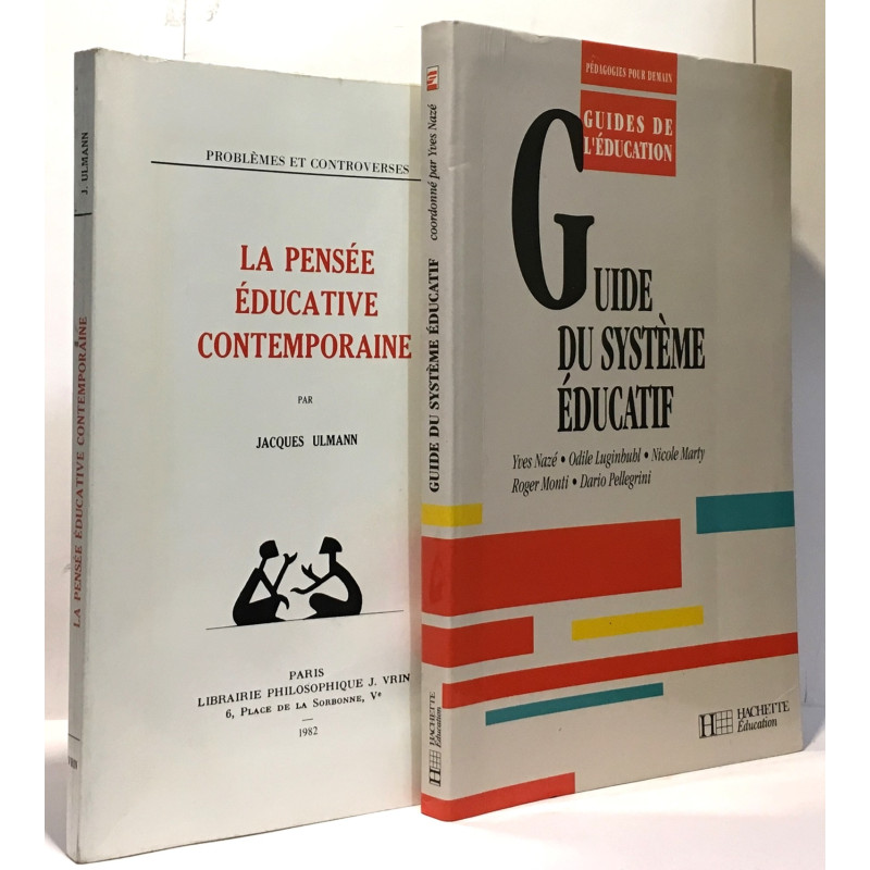 Guide du système éducatif + la pensée éducative contemporaine (de...