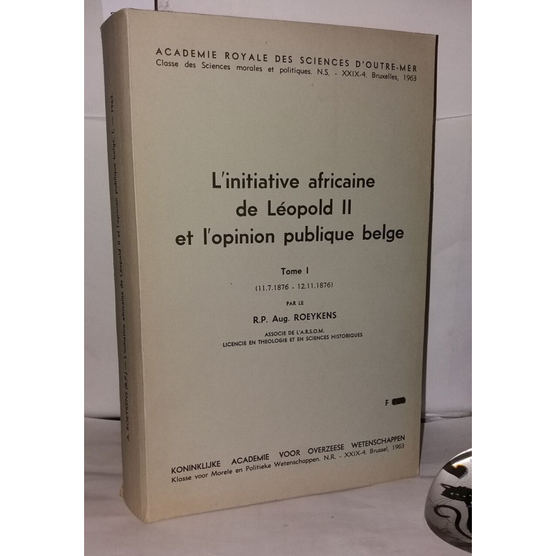 L'initiative africaine de Léopold II et l'opinion publique belge...